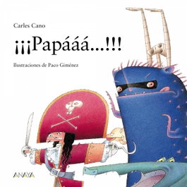 ANAYA, ¡¡¡Papááá...!!! - Carles Cano