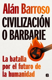 Civilizacion o barbarie, Alan Barroso - EDICIONES B