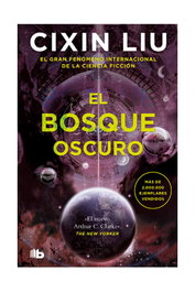 El bosque oscuro, Cixin Liu - Penguin Random House Grupo Editorial, S.A.U.