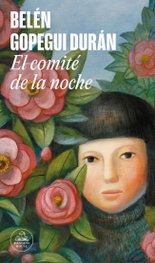 El comité de la noche, Belén Gopegui - RANDOM HOUSE