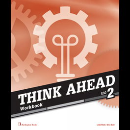 BURLINGTON, THINK AHEAD 2ºESO. WORKBOOK 2019 - VV.AA.