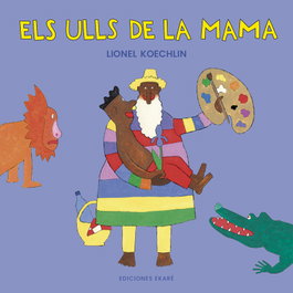 Els ulls de la mama, Lionel Koechlin - EKARE EUROPA