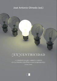 [Ex]Centricidad. 11 exopoetas?, José Antonio Olmedo López-Amor - CEYLA EDITORIAL