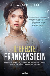 L'EFECTE FRANKENSTEIN, Elia Barceló - EDEBE