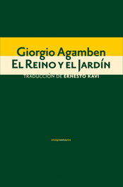 El reino y el jardín, Giorgio Agamben - SEXTO PISO
