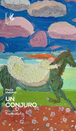 Un conjuro, Paula Melchor - LETRAVERSAL
