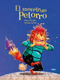 El monstruo Petorro, Paco Cholbi - ALGAR EDITORIAL