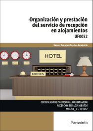PARANINFO, Organización y prestación del servicio de recepción en alojamientos (UF:0052) - AA.VV.