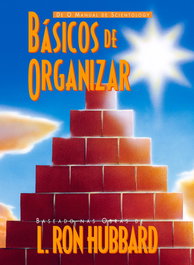 Basicos de organizar, Ron Hubbard, L. - NEW ERA PUBLICATIONS