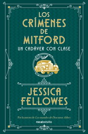 Un cadáver con clase (Los crímenes de Mitford 2), Jessica Fellowes - ROCABOLSILLO