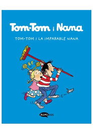 Les Punxes Distribuidora S.L. Tom-Tom i Nana Vol. 1 - Tom-Tom i la Imparable Nana