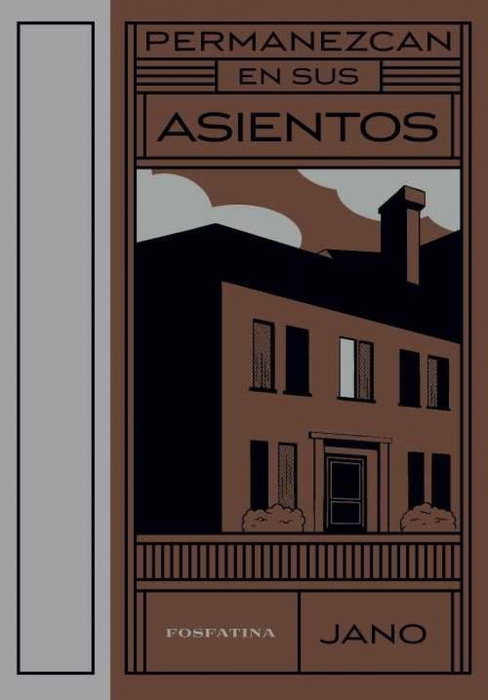 Permanezcan en sus asientos, Jano - Fosfatina