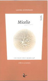 Micelio, Laura Giordani - RIL EDITORES
