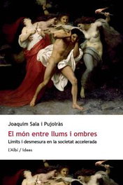 El món entre llums i ombres, Joaquim Sala i Pujolràs - L'ALBI