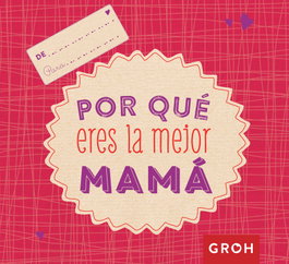 GROH, POR QUÉ ERES LA MEJOR MAMÁ - VV.AA.