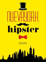 Un hipster en Nueva York, Mario Suárez - LUNWERG EDITORES
