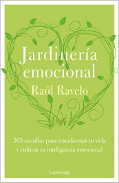 Jardinería emocional, Raúl Ravelo - LUCIERNAGA EDICIONES