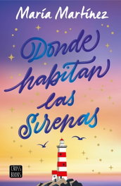 Donde habitan las sirenas, María Martínez - CROSSBOOKS