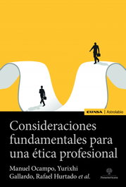 Consideraciones fundamentales para una ética profesional, VV.AA. - EUNSA