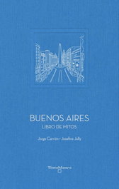TINTA BLANCA, Buenos Aires: Libros de mitos - Jorge Carrión