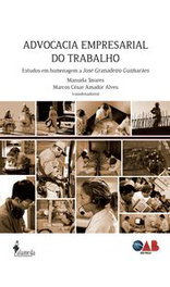 ADVOCACIA EMPRESARIAL DO TRABALHO: ESTUDOS EM HOMENAGEM A JO, ALAMEDA