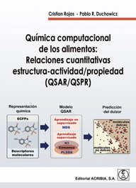 ACRIBIA, Química computacional de los alimentos: relaciones cuantitativas estructura-actividad - Rojas, Cristian/ Duchowicz, Pablo R.