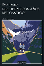Los hermosos años del castigo, Fleur Jaeggy - TUSQUETS