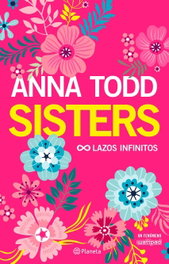 SISTERS, Anna Todd - PLANETA