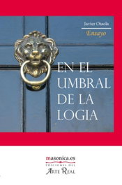 En el umbral de la logia, Javier Otaola Bajeneta - MASONICA