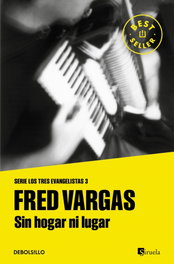 Sin hogar ni lugar, Fred Vargas - DEBOLSILLO