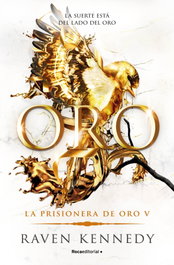 Oro (La Prisionera de Oro 5), Raven Kennedy - ROCA EDITORIAL