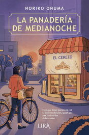 La panaderia de medianoche. El cerezo, LIRA EDICIONES - LIRA EDICIONES