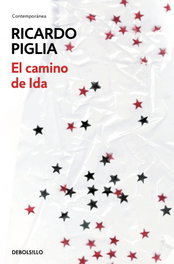El camino de Ida, Ricardo Piglia - DEBOLSILLO