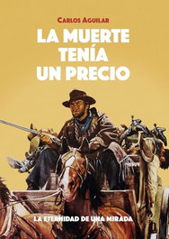 La muerte tenía un precio, Carlos Aguilar - CALAMAR
