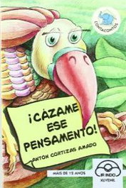 ¡Cázame ese pensamento!, Antón Cortizas - IR INDO