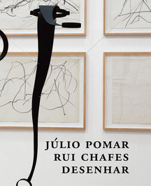 JÚLIO POMAR E RUI CHAFES: DESENHAR, Júlio Pomar, Rui Chafes - DOCUMENTA