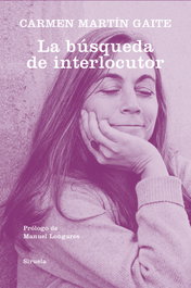 La búsqueda de interlocutor, Carmen Martín Gaite - SIRUELA