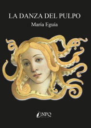 La danza del pulpo, María Eguía - NPQ EDITORES