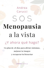 LIBROS CUPULA, SOS, menopausia a la vista, ¿y ahora qué hago? - Andrea Carucci