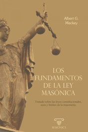 Los fundamentos de la ley masónica, Albert Gallatin Mackey - MASONICA