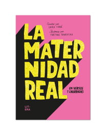 La maternidad real en versos y chorradas, Laura Torné - LITERA