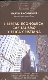 Libertad económica, capitalismo y ética cristiana, Martin Rhonheimer - UNION EDITORIAL