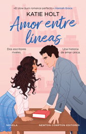 Amor entre líneas, Katie Holt - NEWTON COMPTON