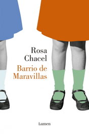 Barrio de Maravillas, Rosa Chacel - LUMEN