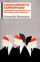Conocimiento expropiado, Fernando Broncano - AKAL