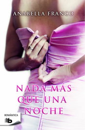 Nada más que una noche, Anabella Franco - EDICIONES B