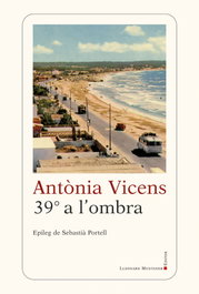 LLEONARD MUNTANER, 39º a l'ombra, Antònia Vicens Picornell - ARTIFICIUM
