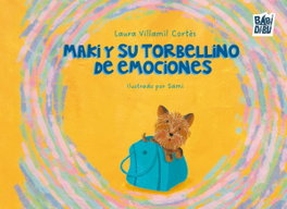 BABIDI-BU Maki y su torbellino de emociones - Laura Villamil Cortés