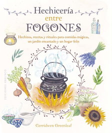 Hechicería entre fogones, Cerridwen Greenleaf - OBELISCO EDICIONES