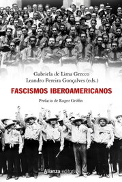 Fascismos iberoamericanos, Gabriela de Lima Grecco y Leandro Pereira Gonçalves - ALIANZA